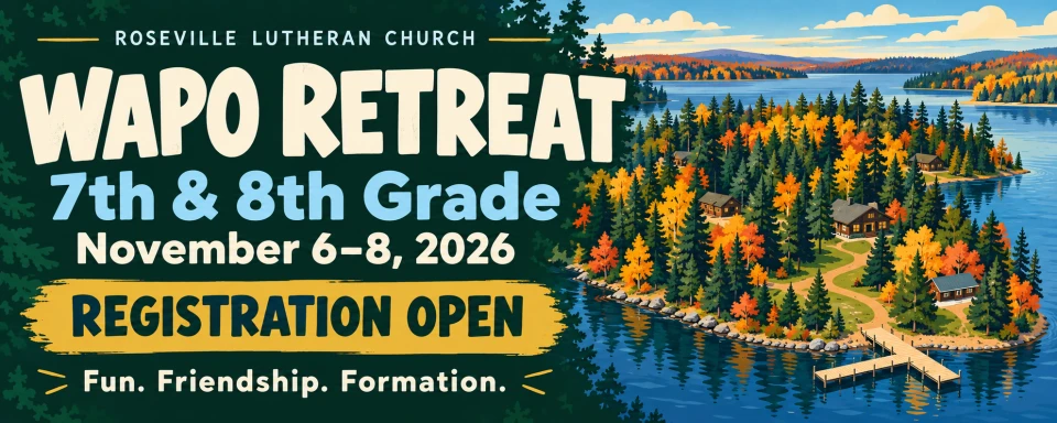7th and 8th Grade Wapo Retreat
