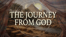 The Journey From God