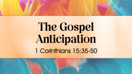March 24: The Gospel Anticipation