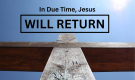 No One Knows When Jesus Will Return