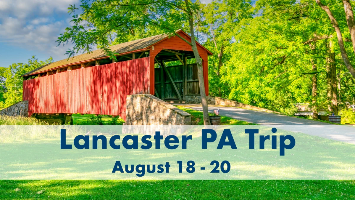 Lancaster, PA Trip 
