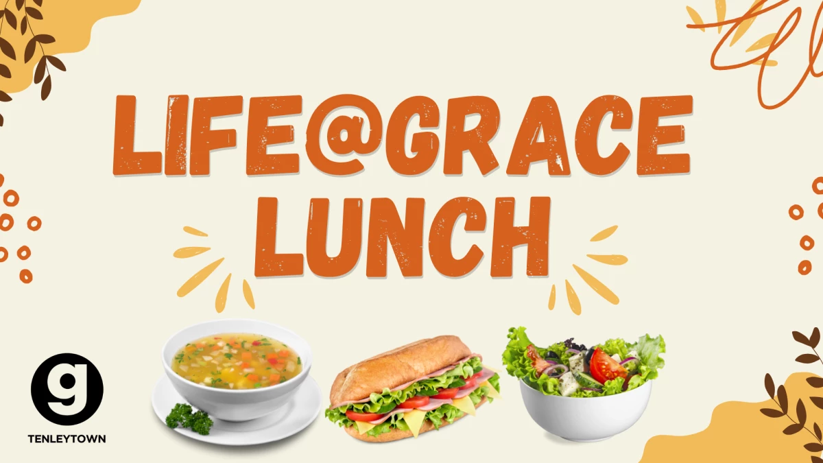 TTown Life@Grace Lunch