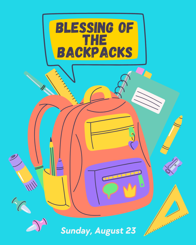 Blessing of the Backpacks- during both services