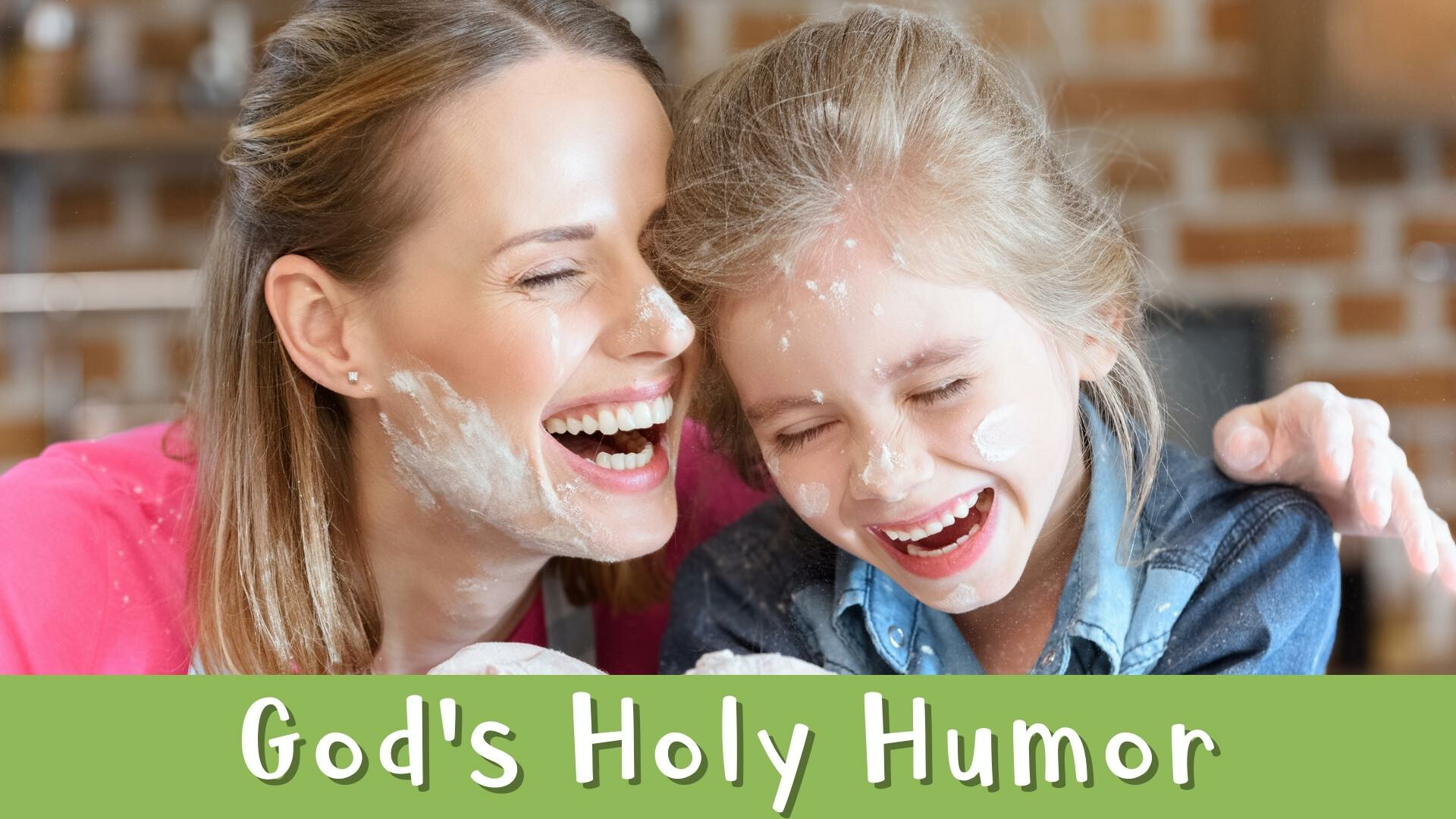 God's Holy Humor, Children's Message