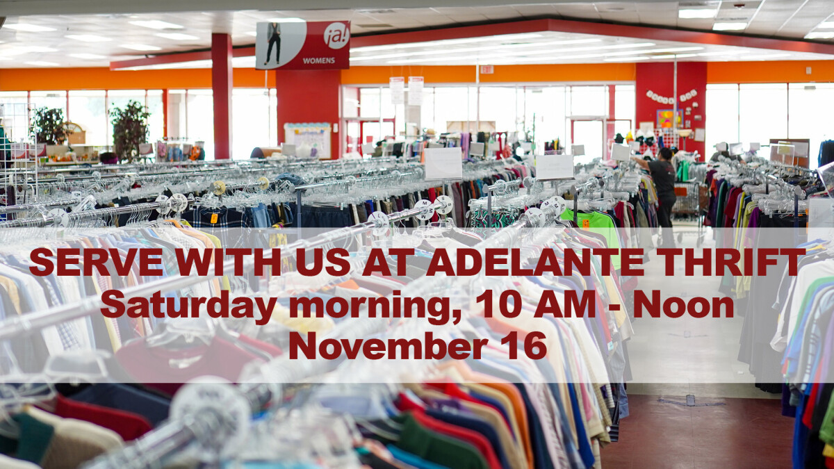 Serve at Adelante Thrift