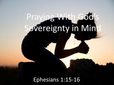 Praying With God's Sovereignty in Mind