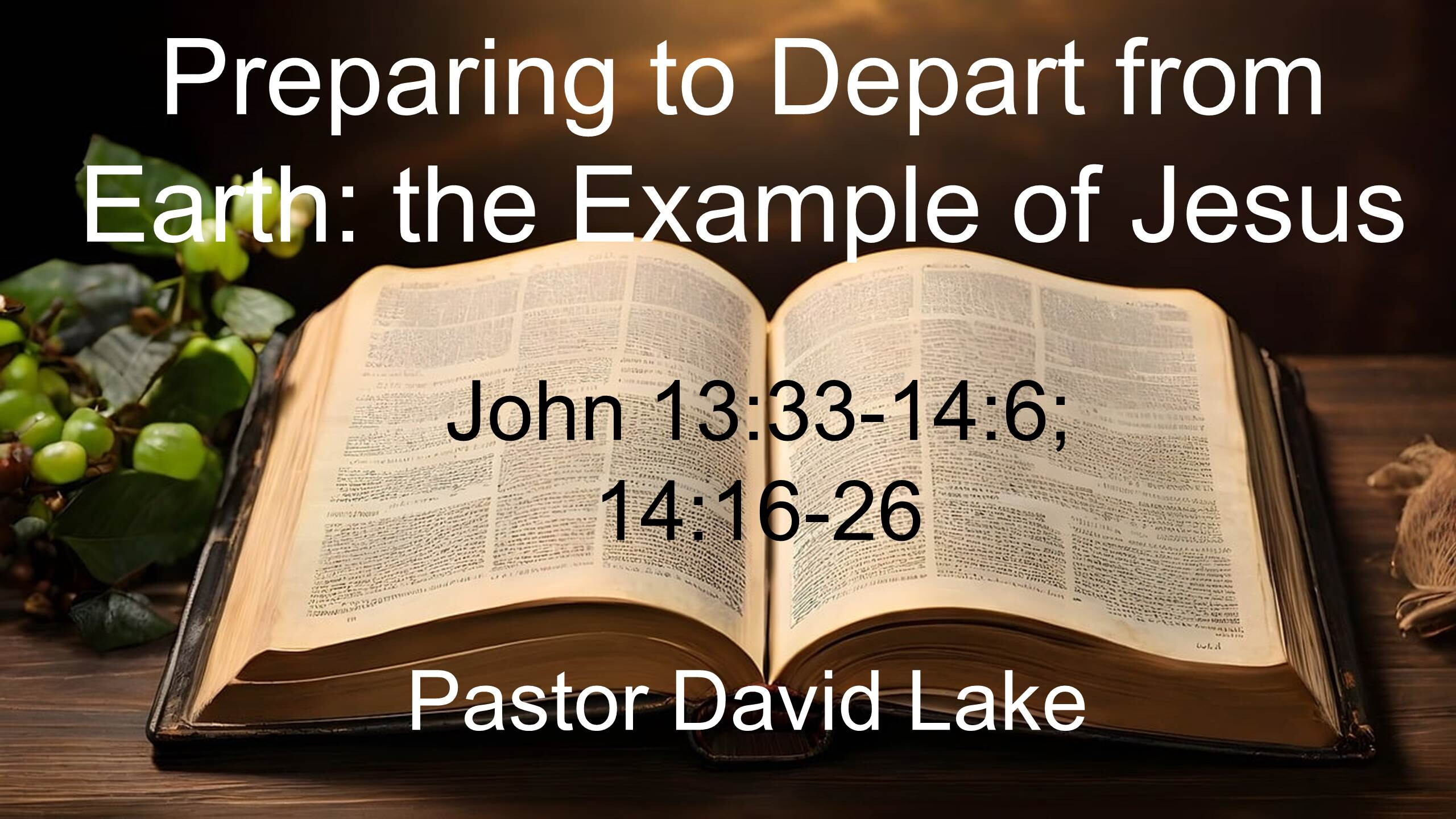 Preparing to Depart from Earth. The Example of Jesus
