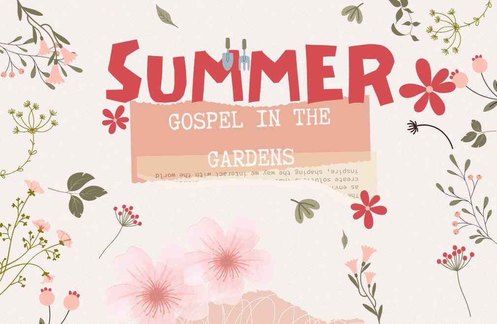 Gospel in the Gardens