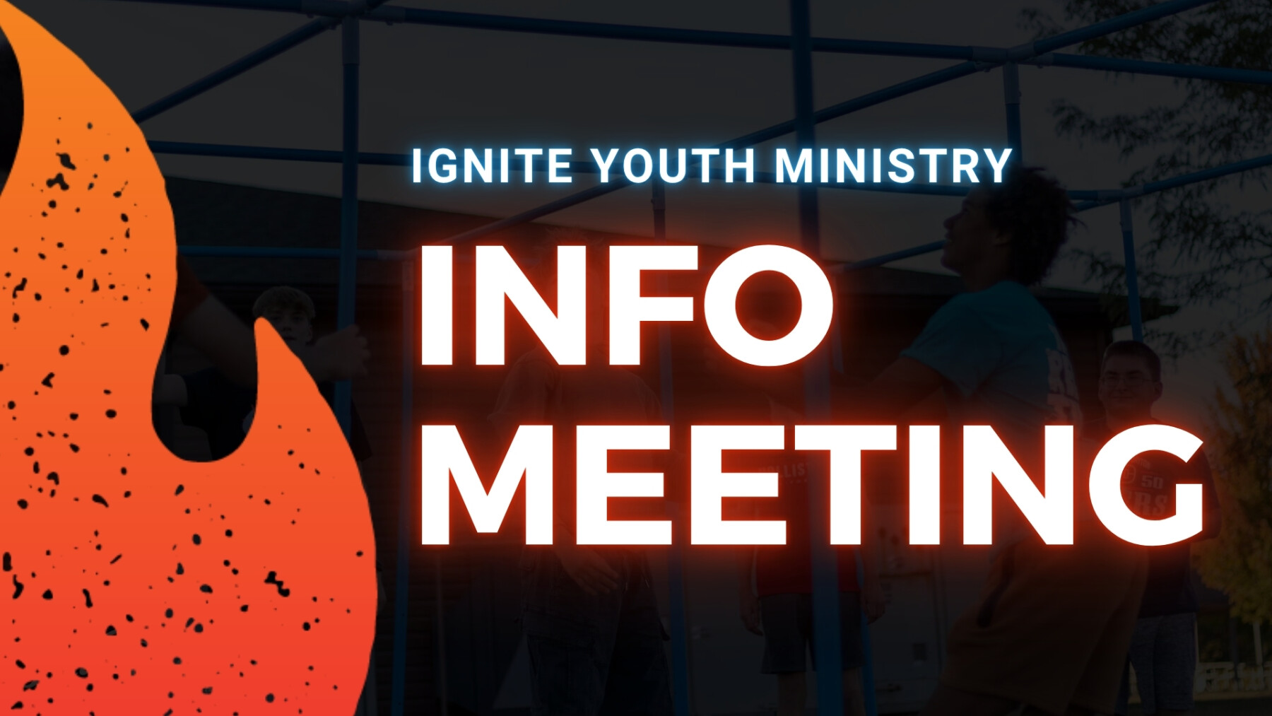 Ignite Youth Ministry Info Meeting