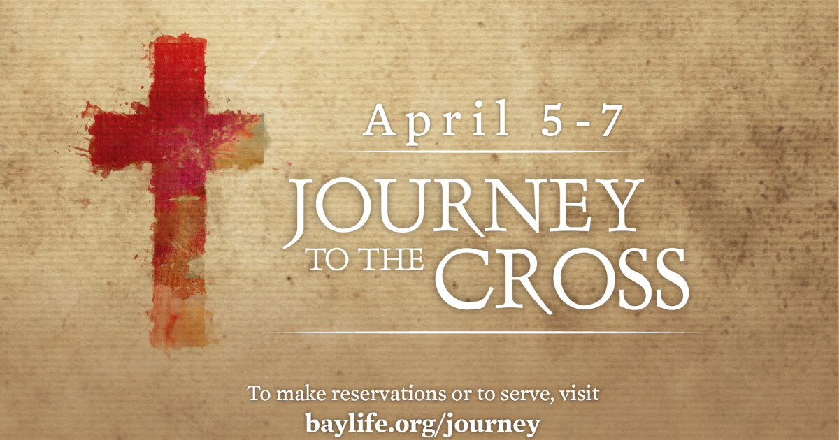 Journey To The Cross | Bay Life Church