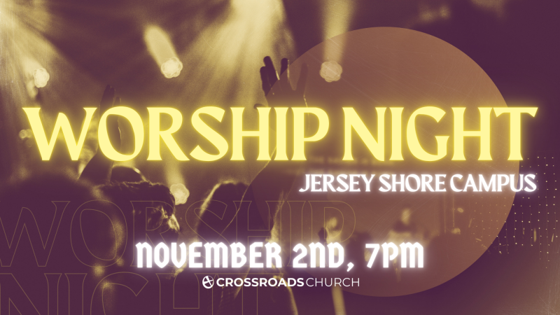 Worship Night (Jersey Shore Campus) 