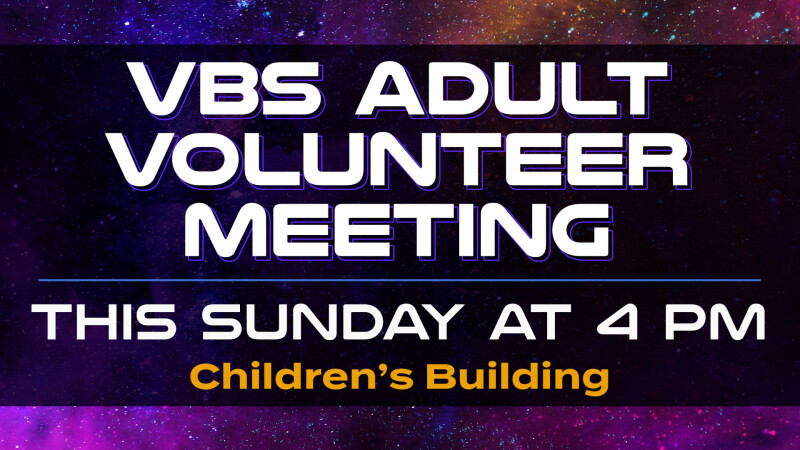 VBS Adult Volunteer Meeting