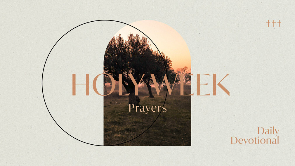 Holy Week Prayers