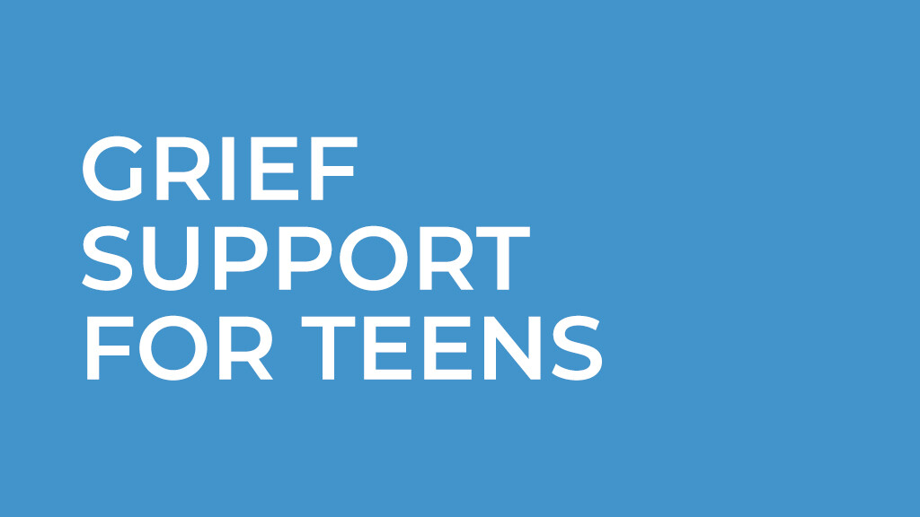 Grief Support for Teens