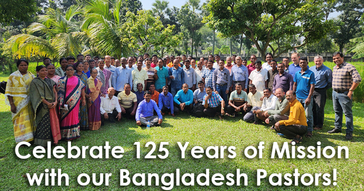 Celebrate 125 Years Of Mission With Our Bangladesh Pastors! | CGGC ...