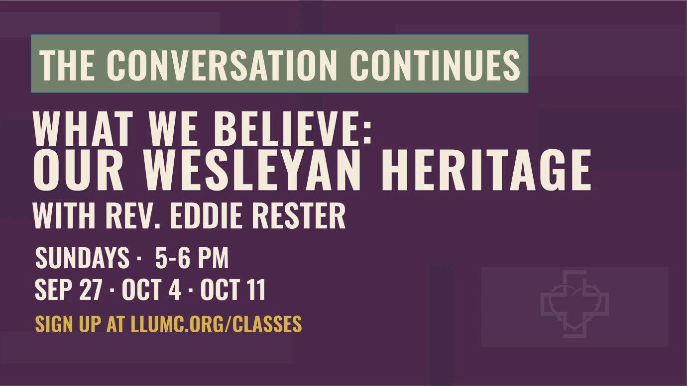 What We Believe: Our Wesleyan Heritage Class 
