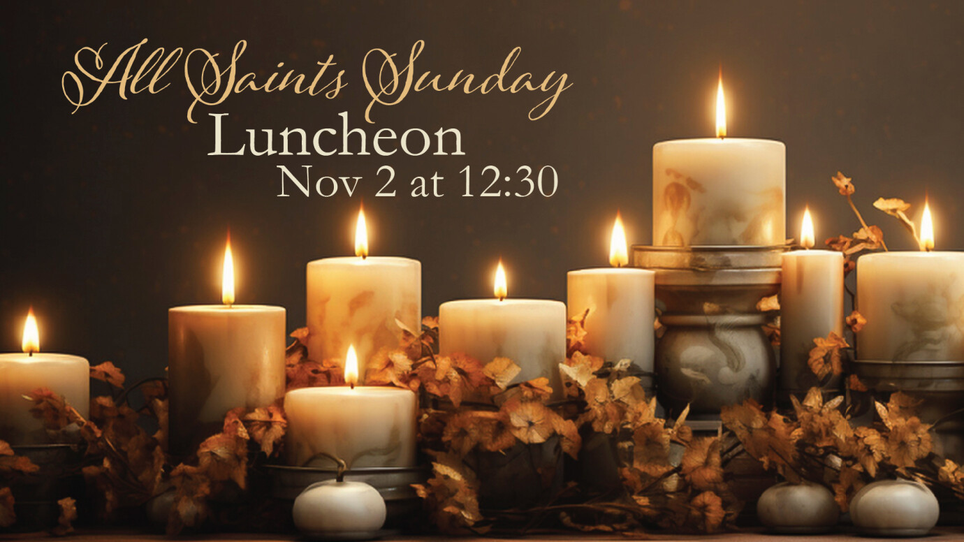All Saints Sunday Luncheon