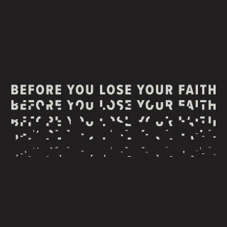 New Series: Before You Lose Your Faith