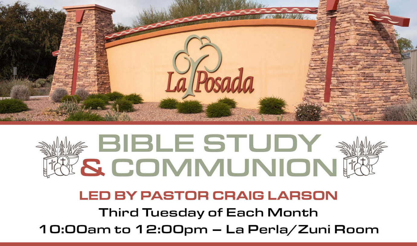 10 AM La Posada Bible Study