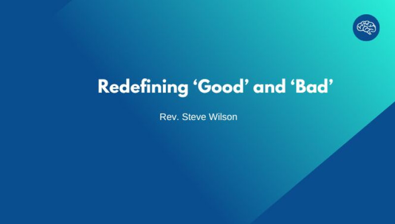Redefining 'Good' and 'Bad'