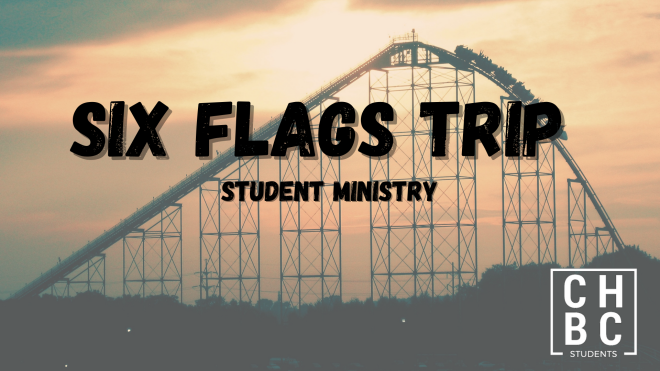 Student Ministry Six Flags Trip