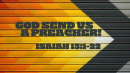 God, Send Us A Preacher
