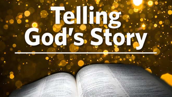 Telling God's Story - A Shared Walk Through Scripture