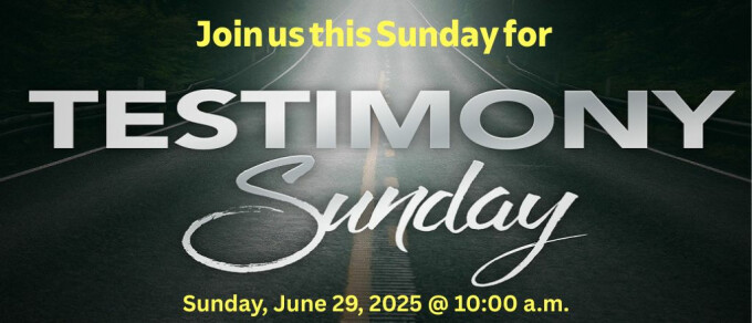 Testimony Sunday - 06/29/2025