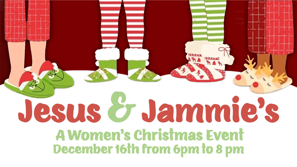 WOMENS: 2025 Christmas Event - Jesus & Jammies