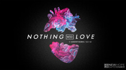 Nothing Without Love \ February 18, 2024
