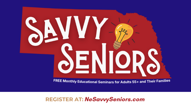 Nebraska Savvy Seniors Empowerment Seminar
