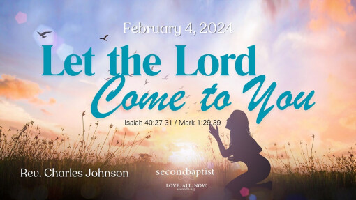 Let the Lord Come to You | February 4, 2024 | Rev. Charles Johnson