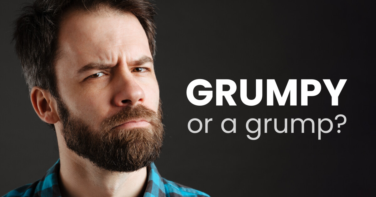 Grumpy or a Grump | Blog | Twickenham Church of Christ