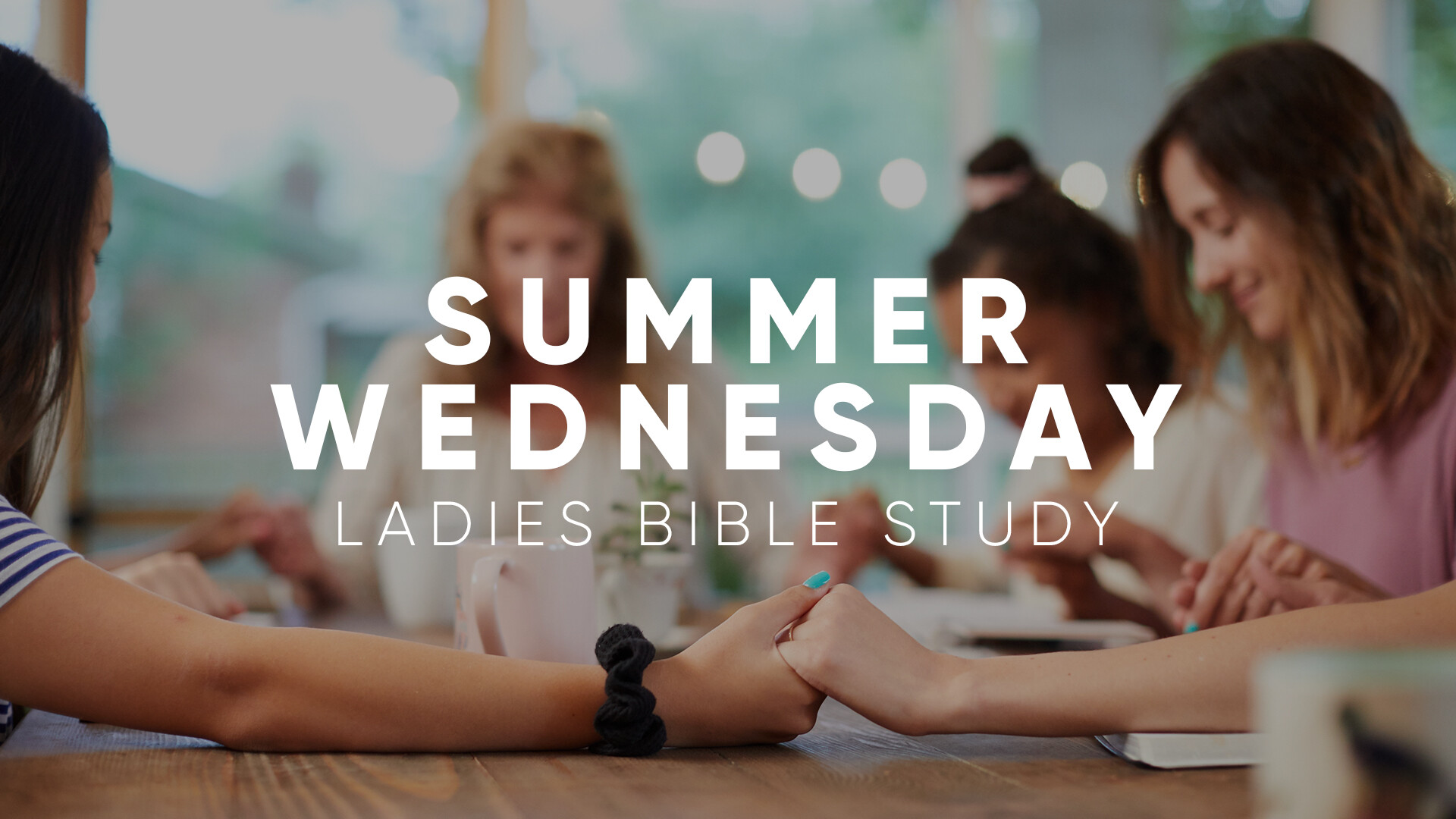 Summer Wednesday Ladies Bible Study