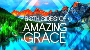 Both Sides of Amazing Grace