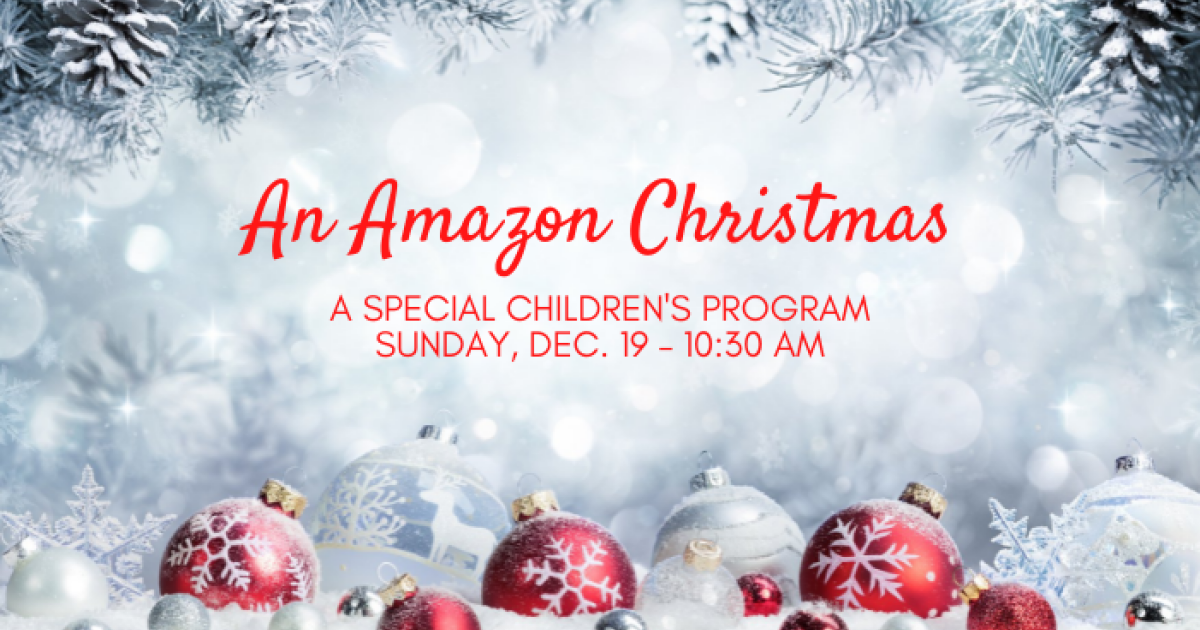 An "Amazon" Christmas Special Kids' Presentation on Dec. 19th The