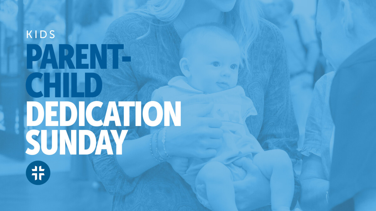 Parent-Child Dedication Sunday