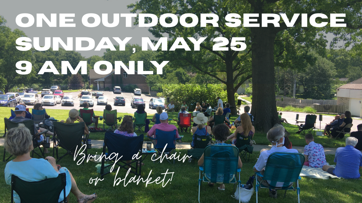 One Outdoor Service at 9 AM ONLY