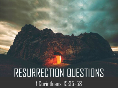 Resurrection Questions