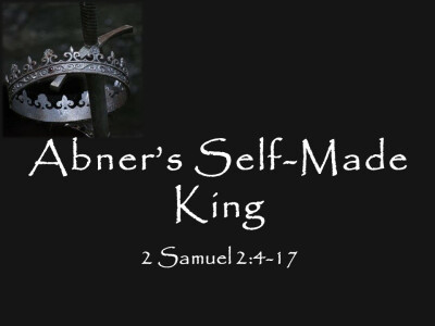 Abner's Self-Made King