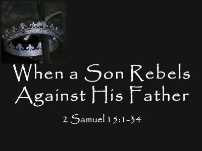 When a Son Rebels Against His Father