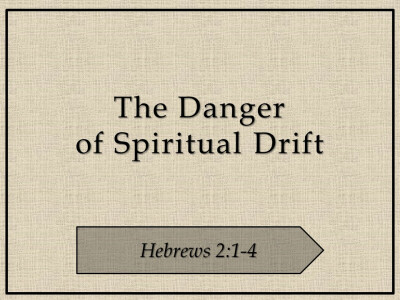 The Danger of Spiritual Drift