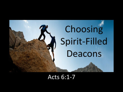 Choosing Spirit-Filled Deacons