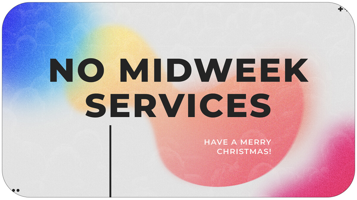 No Mid-Week Services