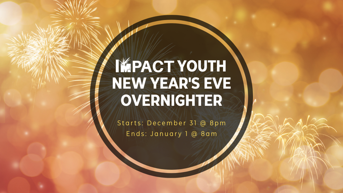 IMPACT Youth New Year's Eve Overnighter