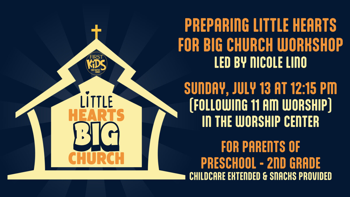 Preparing Little Hearts for Big Church Workshop