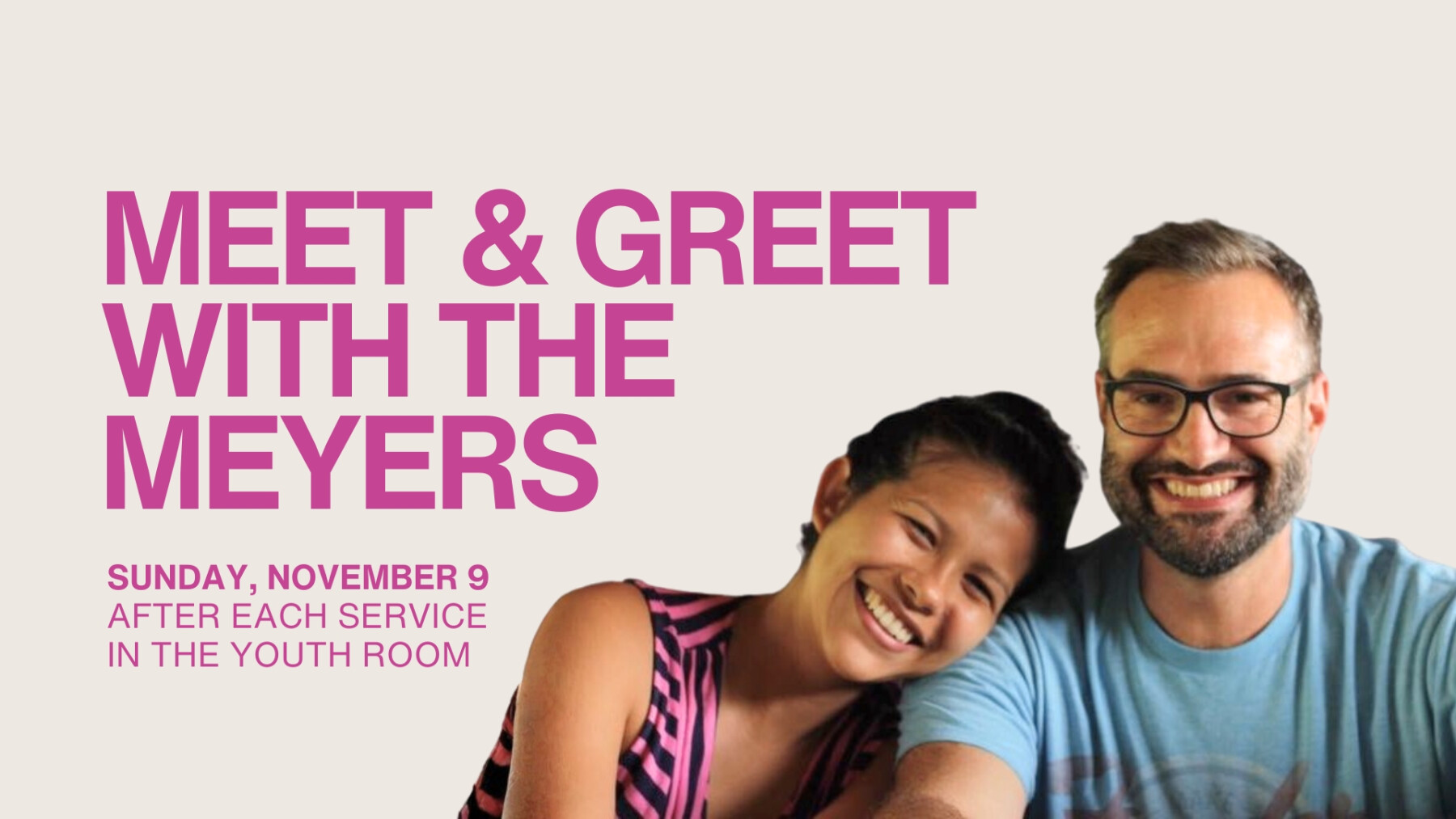 Meet & Greet with the Meyers! - after each service