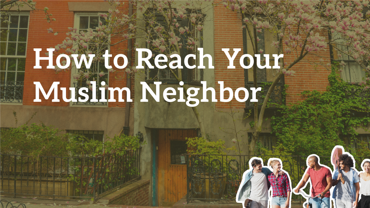 Adult Sunday School: How to Reach Your Muslim Neighbor