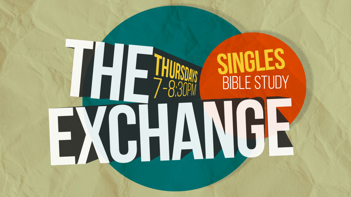 Singles Ministry Bible Study: The Exchange 