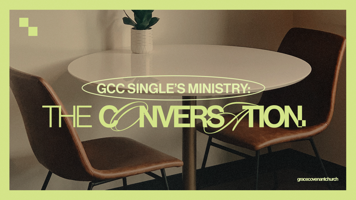 GCC Singles Ministry: The Conversation